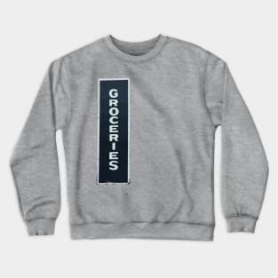 Groceries Crewneck Sweatshirt